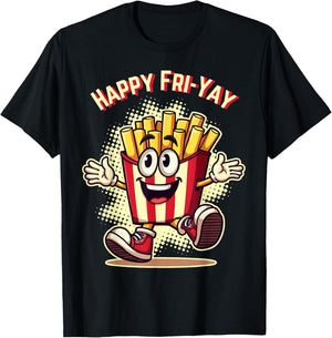 Happy Fri Yay French Fries Teacher Life Friday Weekend T-Shirt - T-Shirt | Black