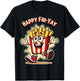 Happy Fri Yay French Fries Teacher Life Friday Weekend T-Shirt - T-Shirt | Black