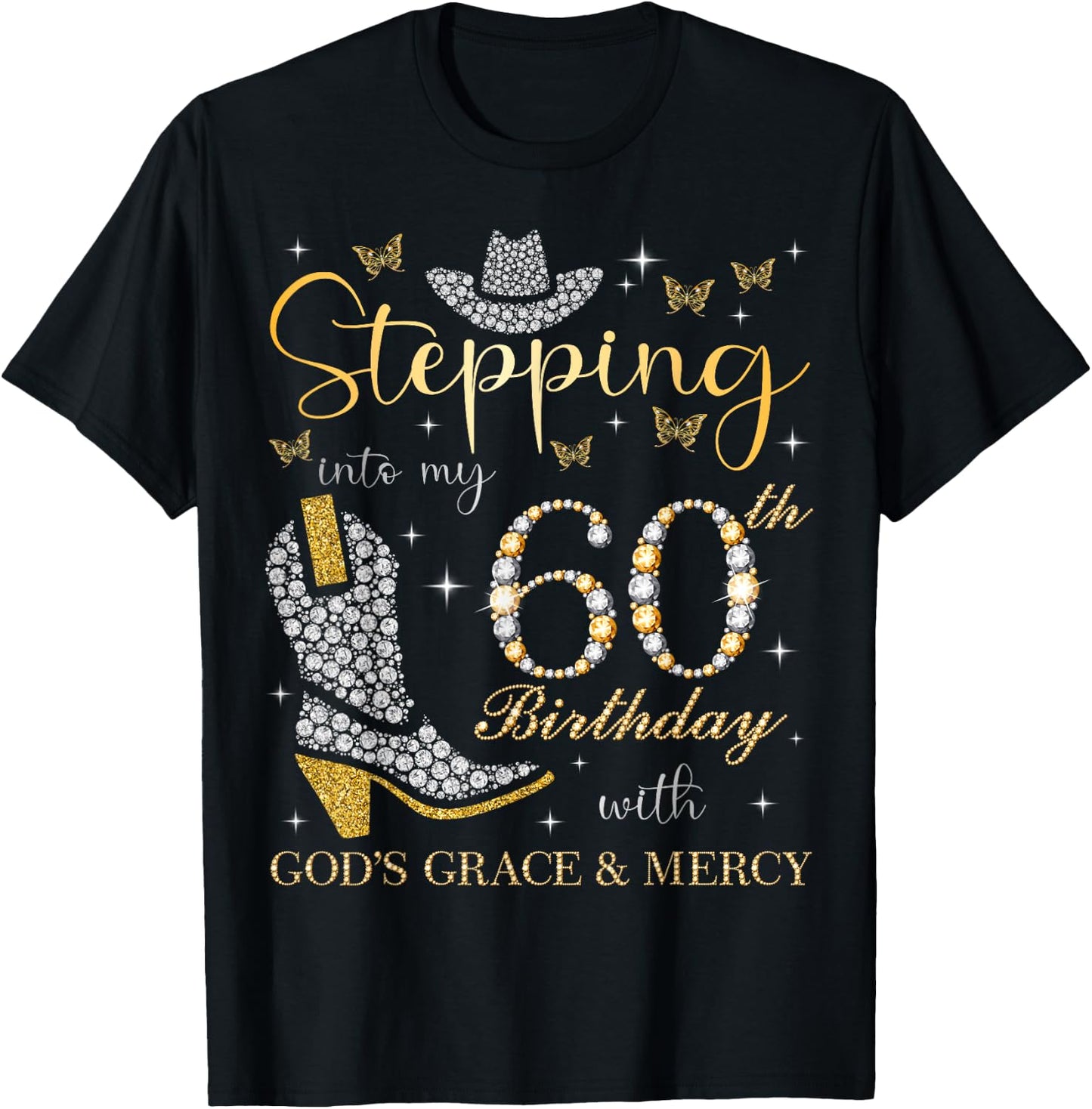 Stepping Into My 60th Birthday With God's Grace and Mercy T-Shirt - T-Shirt | Black