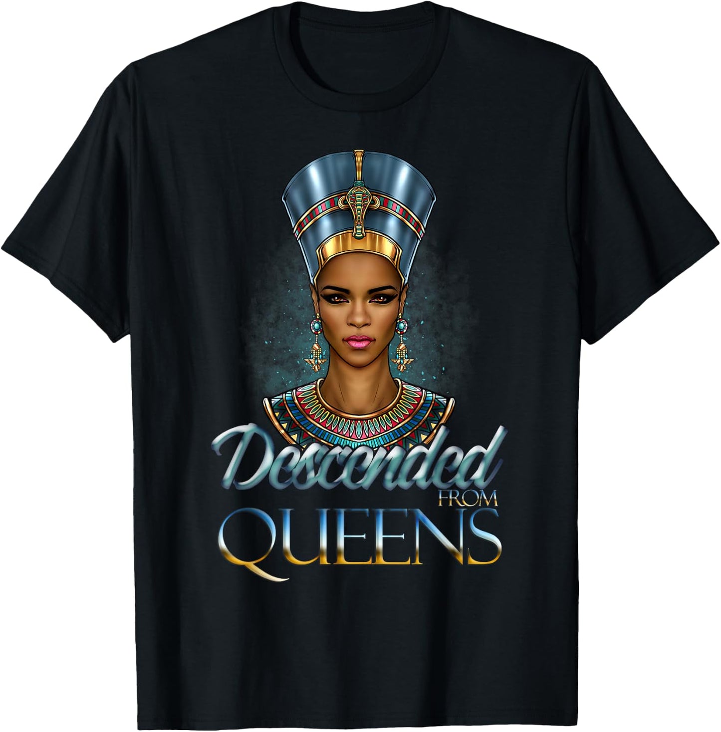 Black Nefertiti Descended from Queens Black Girl Magic Egypt T-Shirt - T-Shirt | Black
