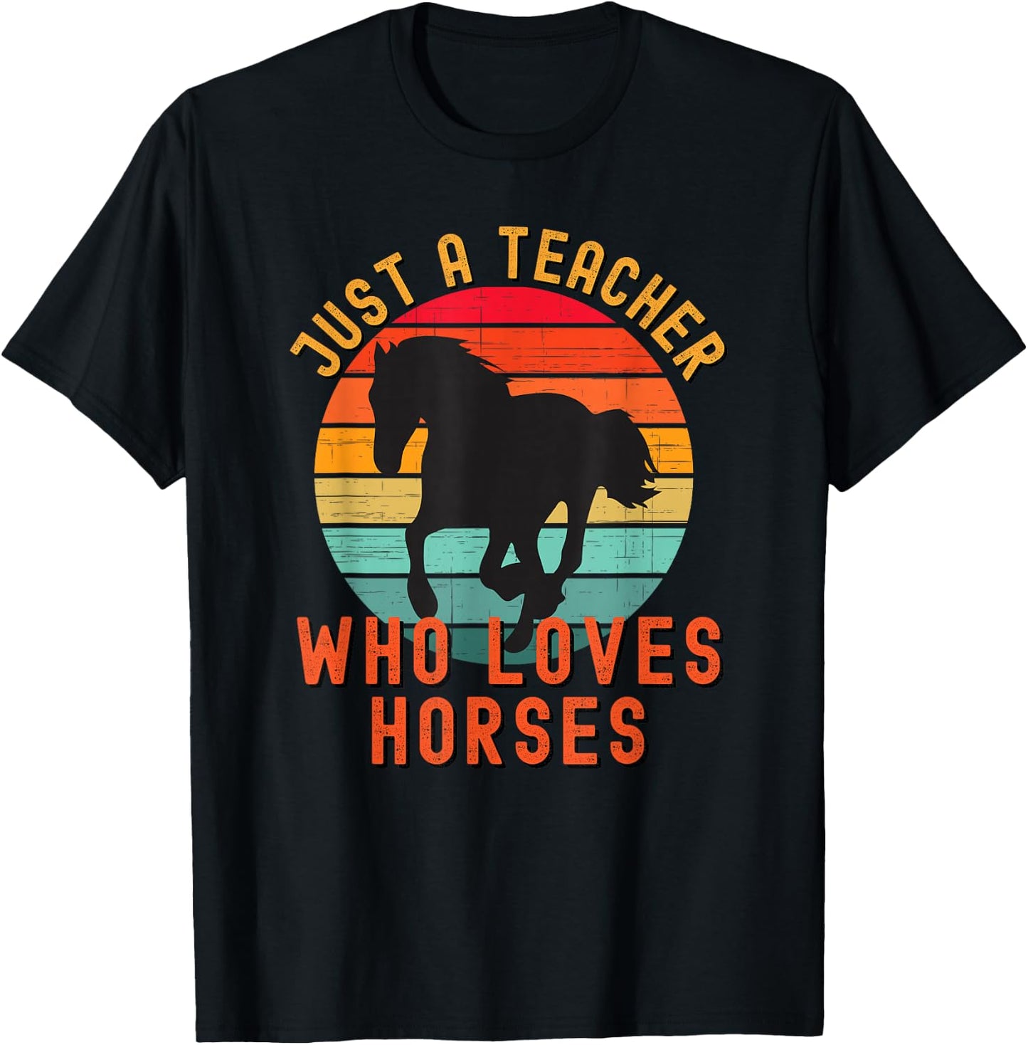Just A Teacher Who Loves Horses Retro Vintage Horse Lover T-Shirt - T-Shirt | Black