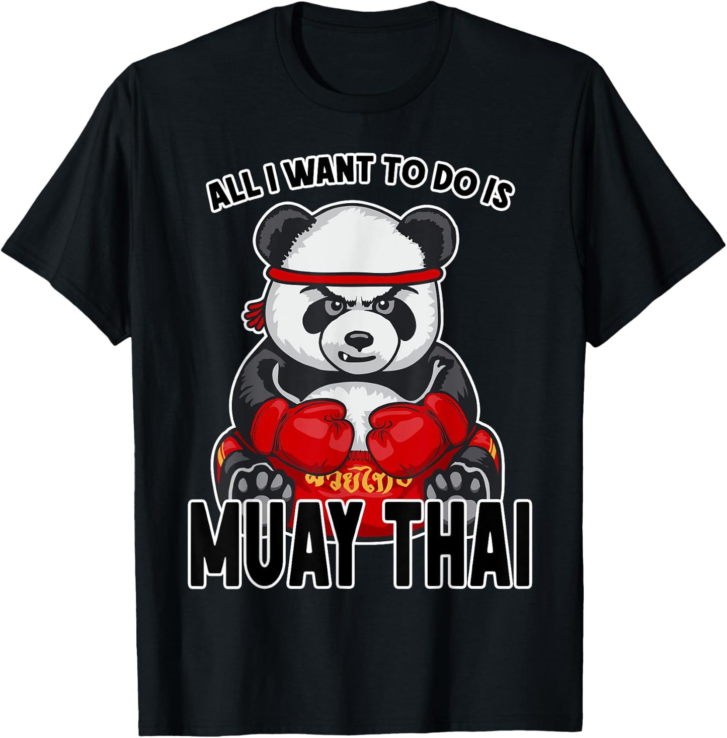 Muay Thai Panda All I Want To Do Is Cute Bear Boxer T-Shirt - T-Shirt | Black