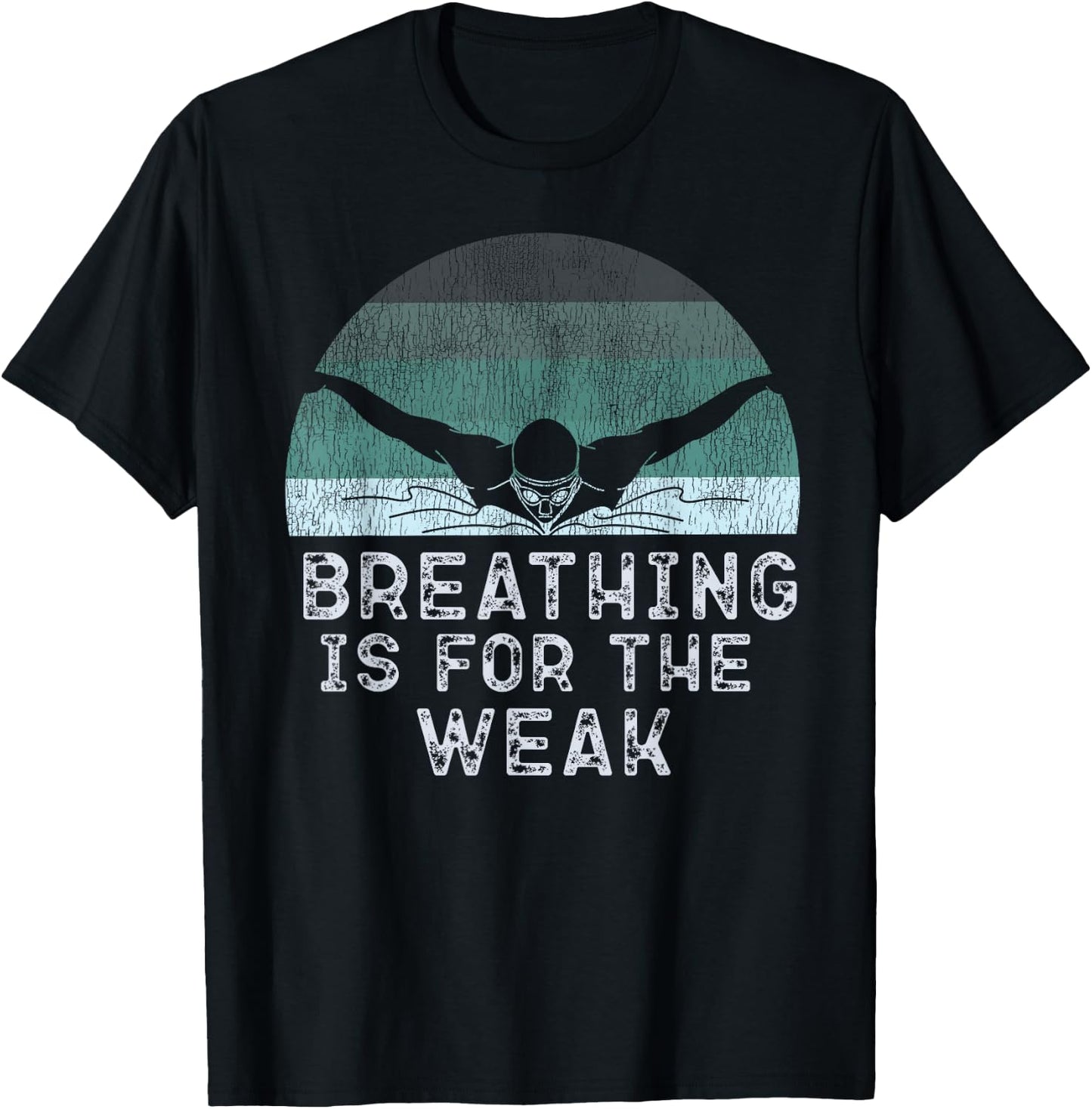 Swimmer Swim Breathing Is For The Weak Butterfly Swimming T-Shirt - T-Shirt | Black