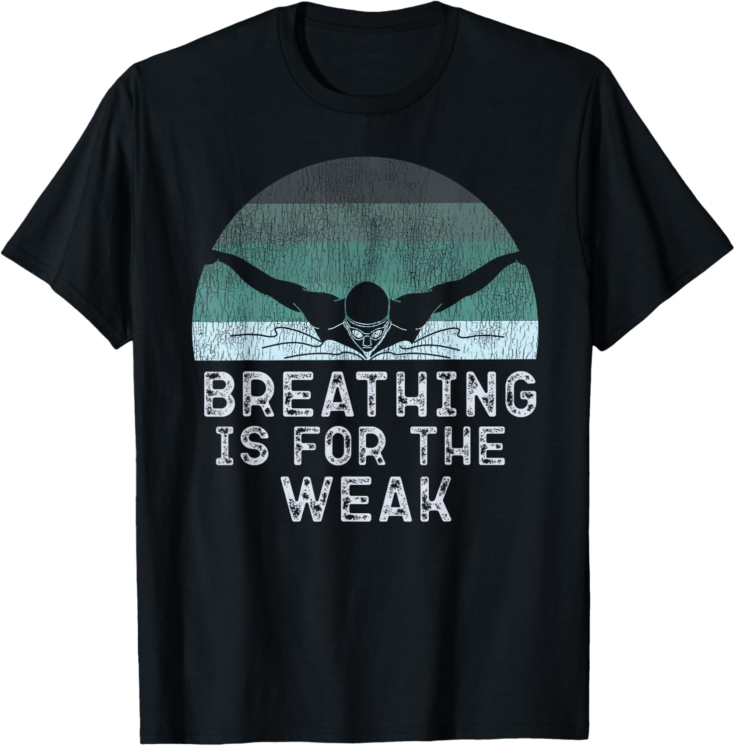 Swimmer Swim Breathing Is For The Weak Butterfly Swimming T-Shirt - T-Shirt | Black