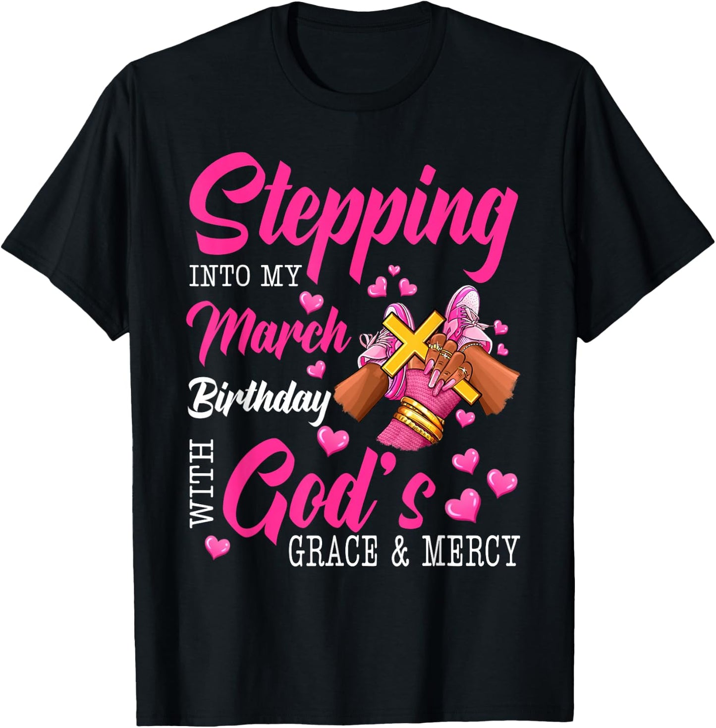Stepping Into March Girls Birthday Black Women Shoes T-Shirt - T-Shirt | Black