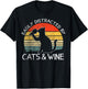 Easily Distracted By Cats And Wine Funny Cat Drinking Lovers Men Women T-Shirt - T-Shirt | Black