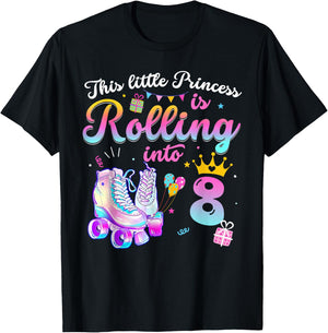 This Little Princess Is Rolling In To 8 Years Old 8th T-Shirt - T-Shirt | Black