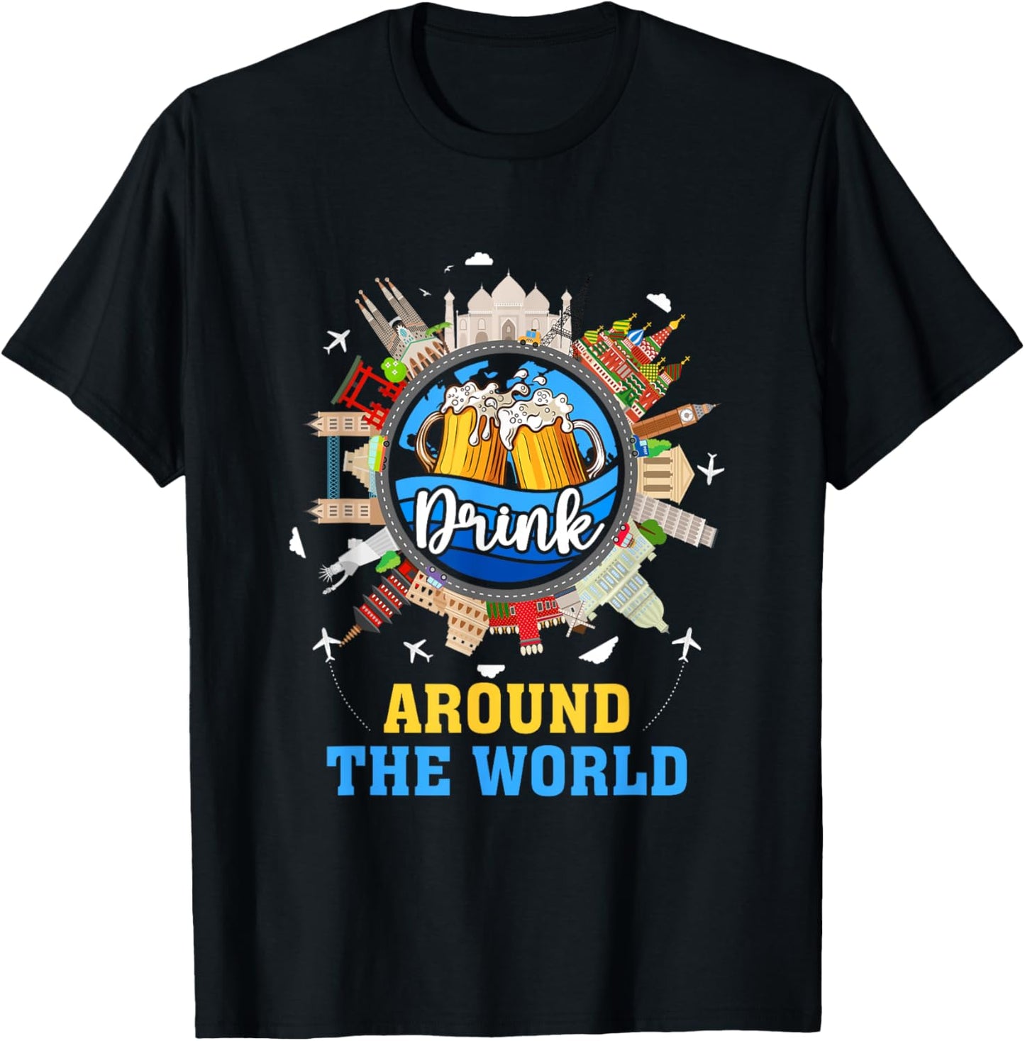 Drink Around The World Vacation Adult Drinking Beer Party T-Shirt - T-Shirt | Black