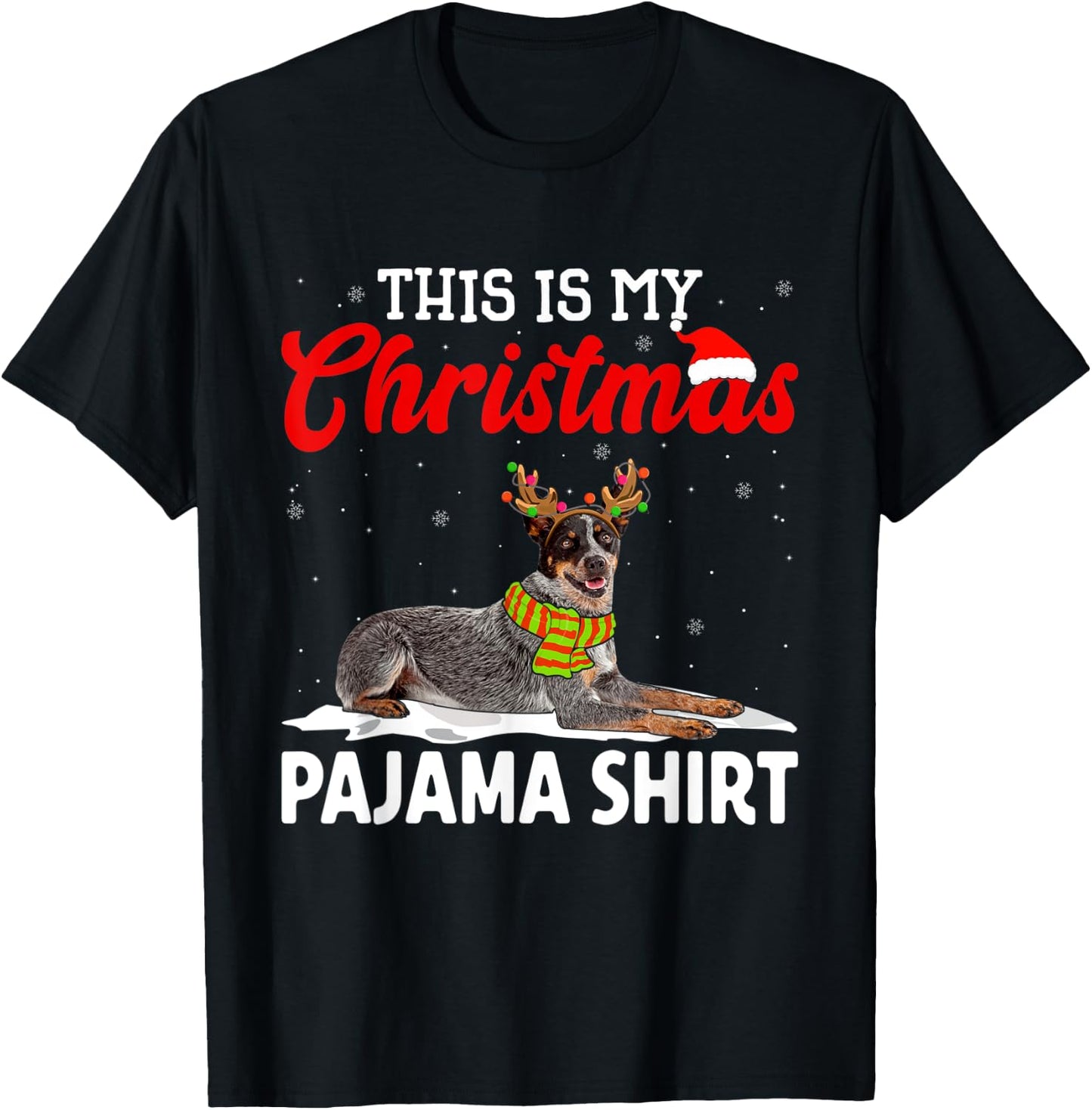 This Is My Christmas Pajama Shirt Australian Cattle Dog T-Shirt - T-Shirt | Black