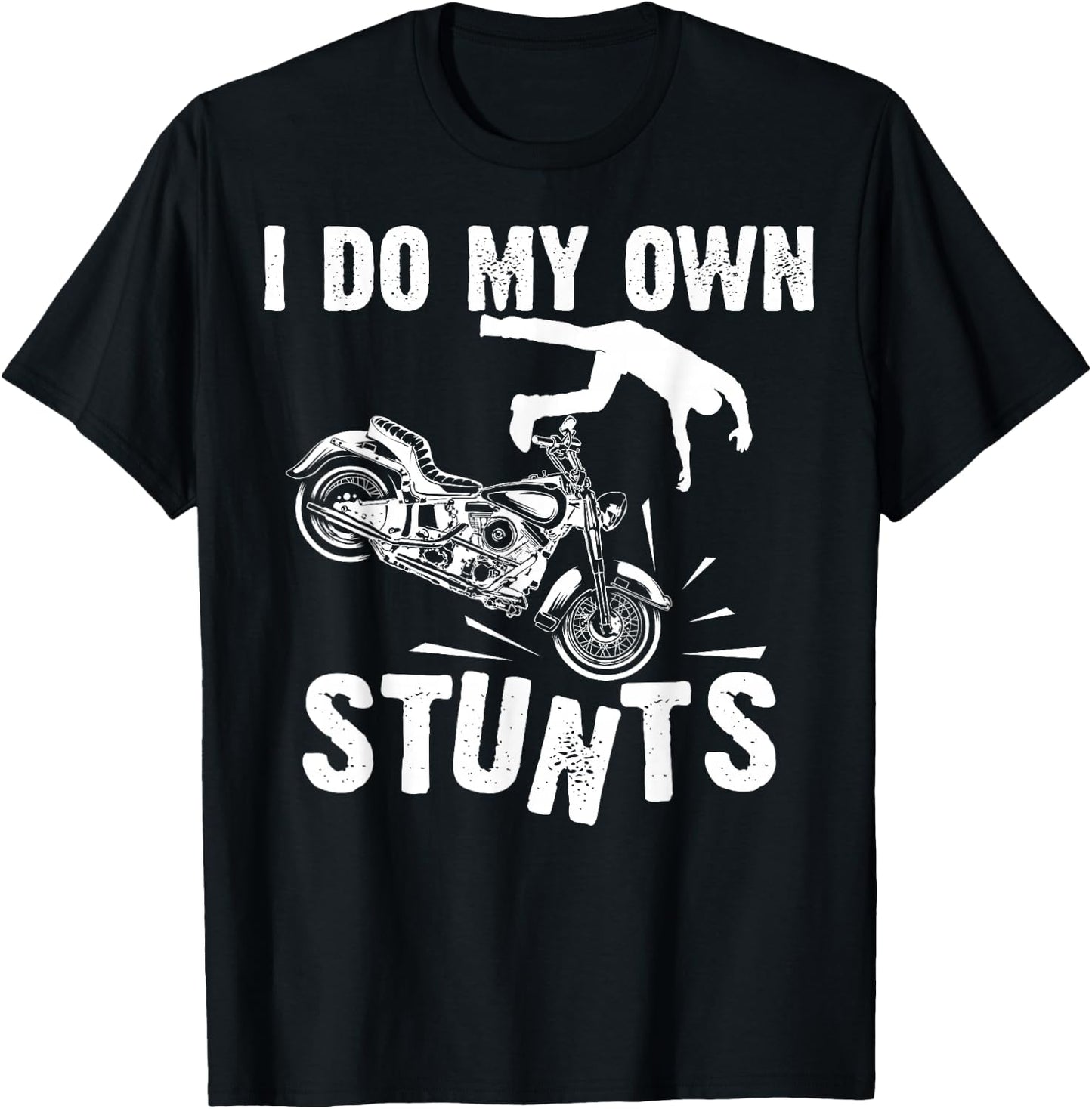 Funny I Do My Own Stunts Cool Motorcycle Gift Women T-Shirt - T-Shirt | Black
