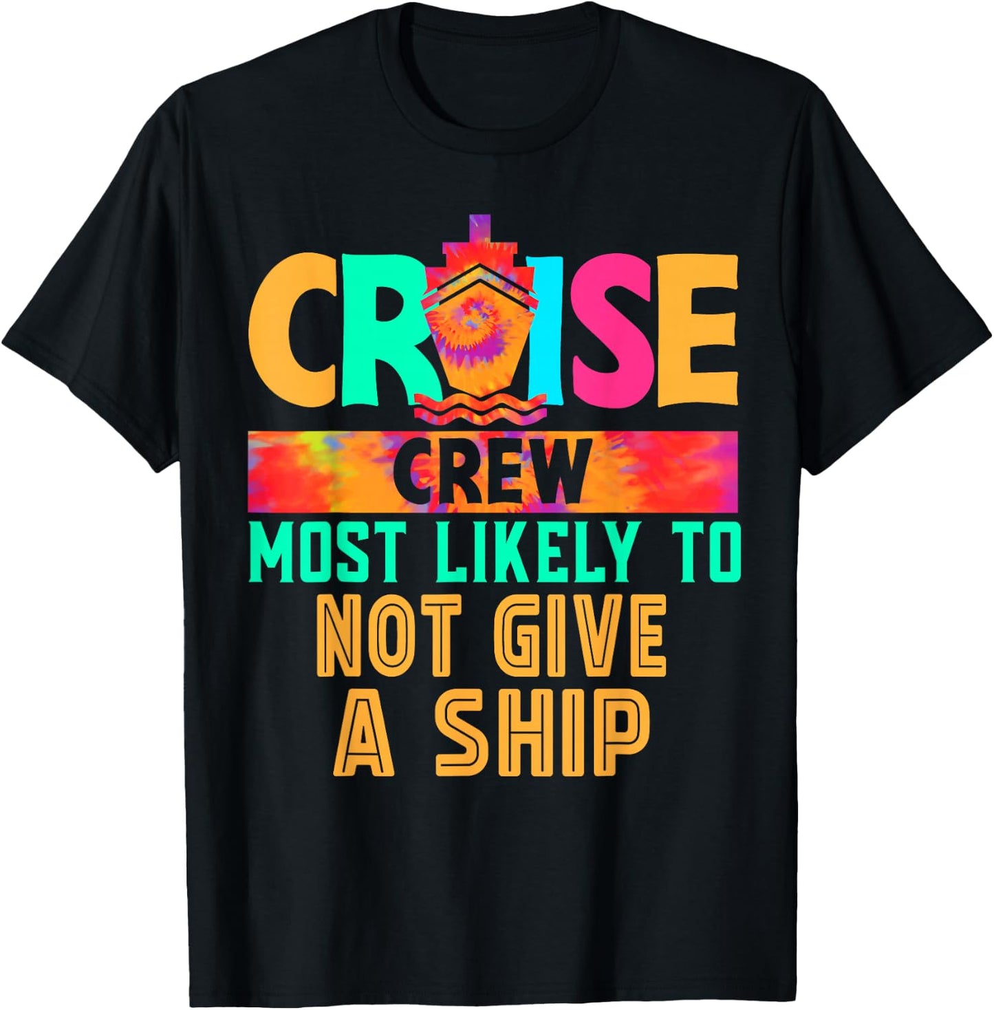 Cruise Crew Most Likely to Not Give A Ship Hippie T-Shirt - T-Shirt | Black