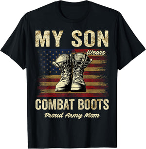 My Son Wears Combat Boots Proud Army Mom Veteran Son T-Shirt - T-Shirt | Black