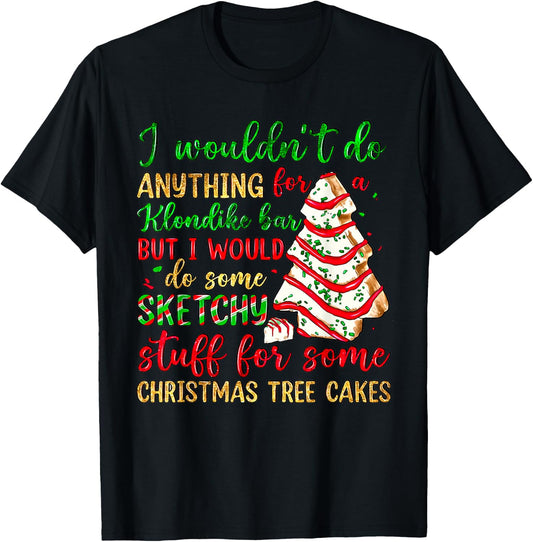 Groovy Retro I'd Do Sketchy Stuff for Christmas Tree Cakes T-Shirt - T-Shirt | Black