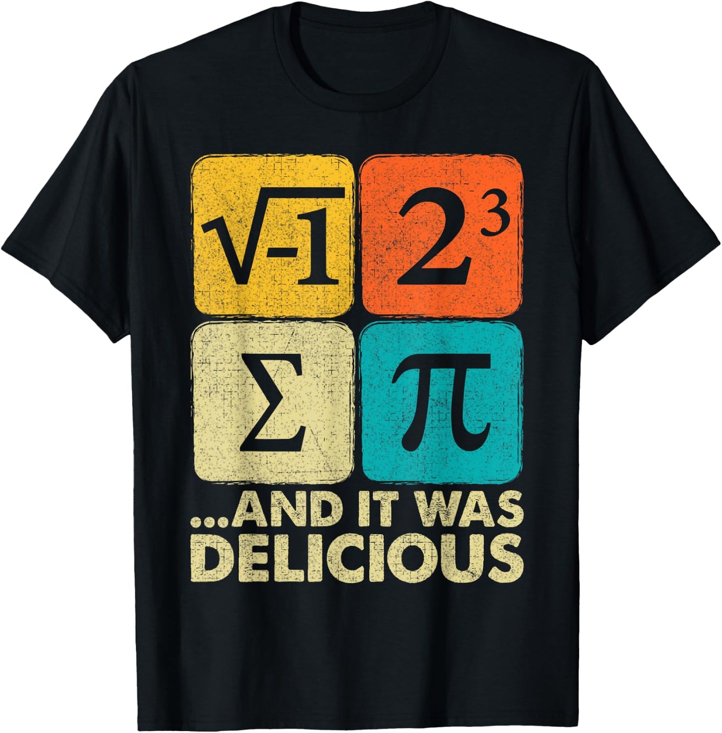 I Ate Some Pie and It was Delicious Funny PI Day Math Pun T-Shirt - T-Shirt | Black