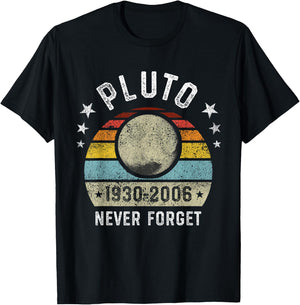 Never Forget Pluto Funny Science Retro Space Gift T-Shirt - T-Shirt | Black