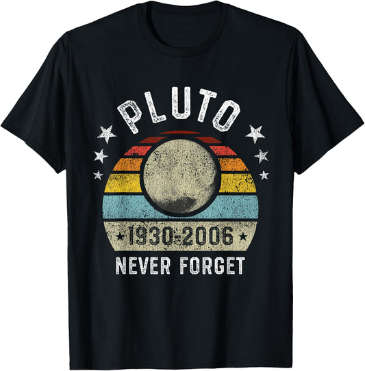 Never Forget Pluto Funny Science Retro Space Gift T-Shirt - T-Shirt | Black