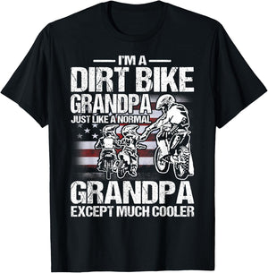 I'm A Dirt Bike Grandpa Just Like a Normal Grandpa Except T-Shirt - T-Shirt | Black