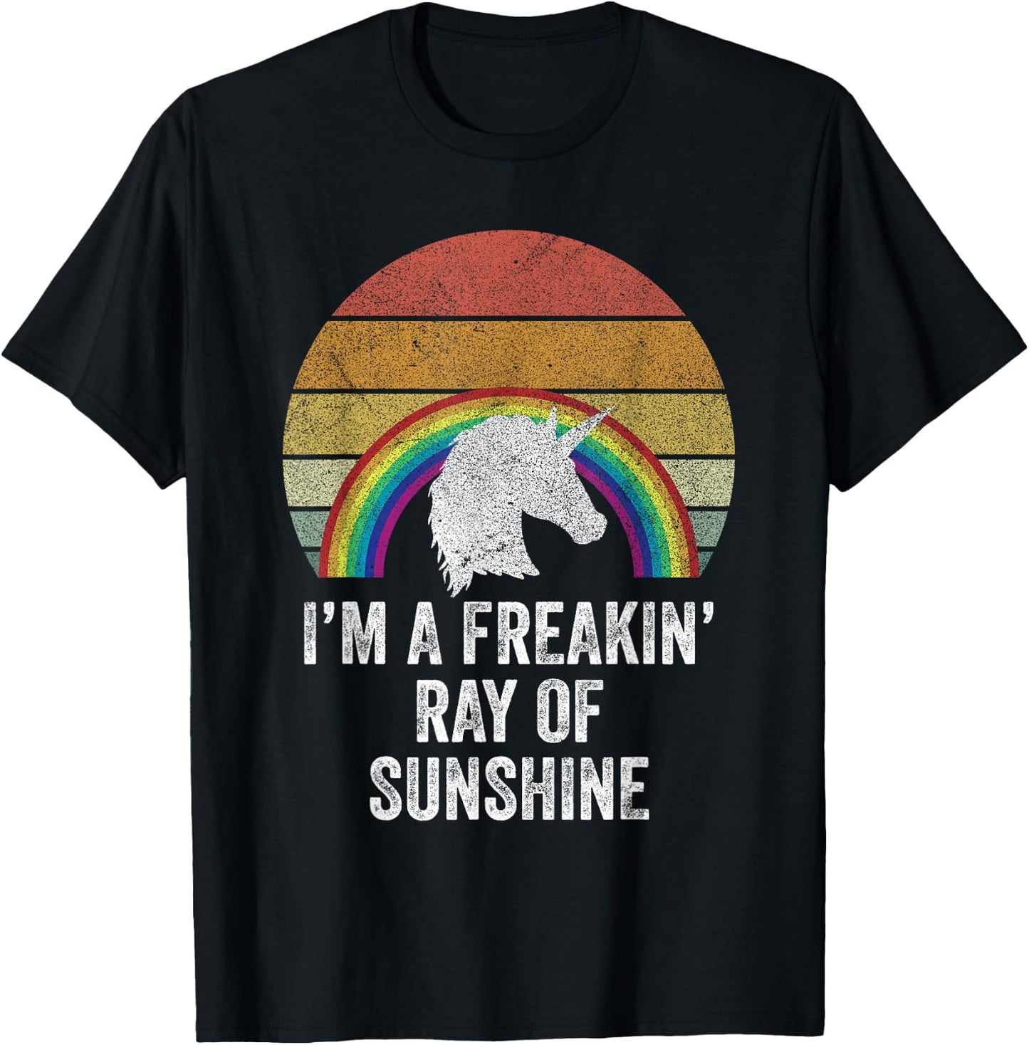 Retro I'm A Freakin' Ray Of Sunshine Funny Rainbow Unicorn Women Girls Kids T-Shirt - T-Shirt | Black