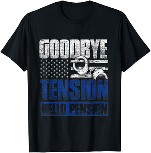 Goodbye Tension Hello Pension Police T-Shirt - T-Shirt | Black