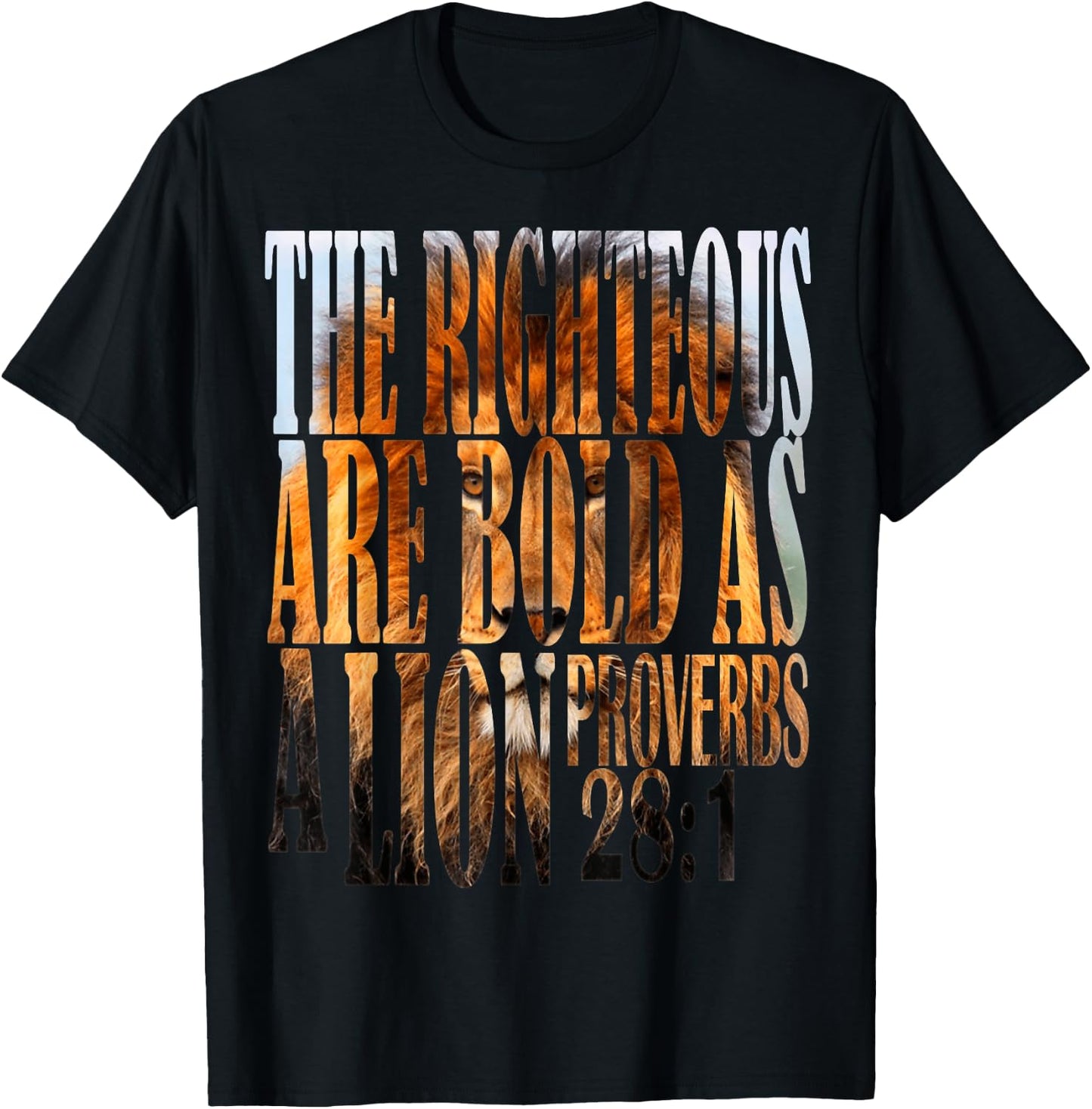 The Righteous Are Bold As A Lion Proverbs 28:1 Bible Verse T-Shirt - T-Shirt | Black