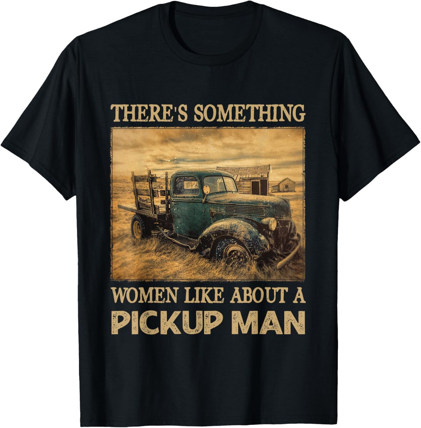 Three's Something Women Like About A Pickup Man T-Shirt - T-Shirt | Black