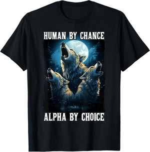 Wolf Human By Chance Alpha By Choice T-Shirt - T-Shirt | Black