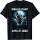 Wolf Human By Chance Alpha By Choice T-Shirt - T-Shirt | Black