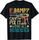 If Bampy Can't Fix it We're All Screwed Funny Fathers Gift T-Shirt - T-Shirt | Black