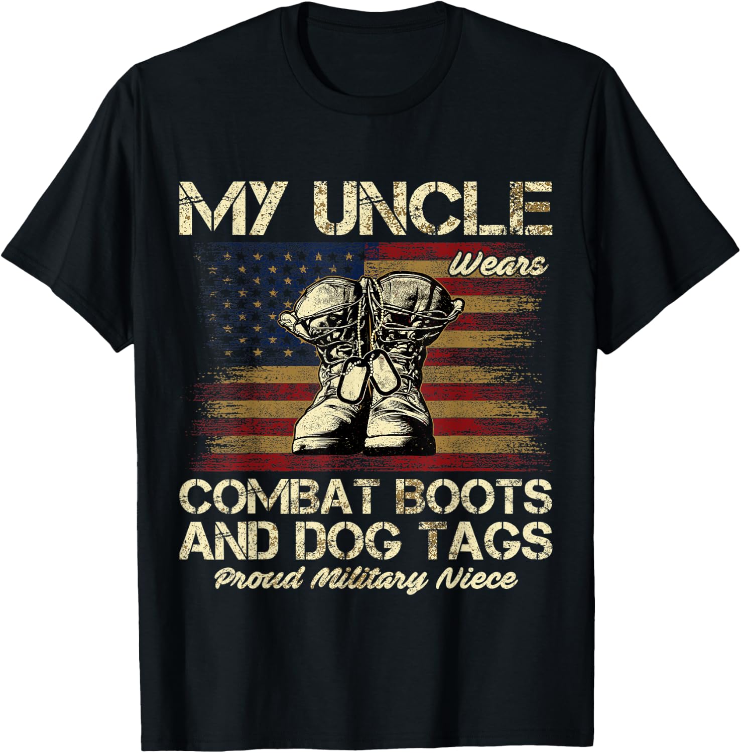 My Uncle Wears Combat Boots and Dog Tags Proud Niece Men Women Kids T-Shirt - T-Shirt | Black