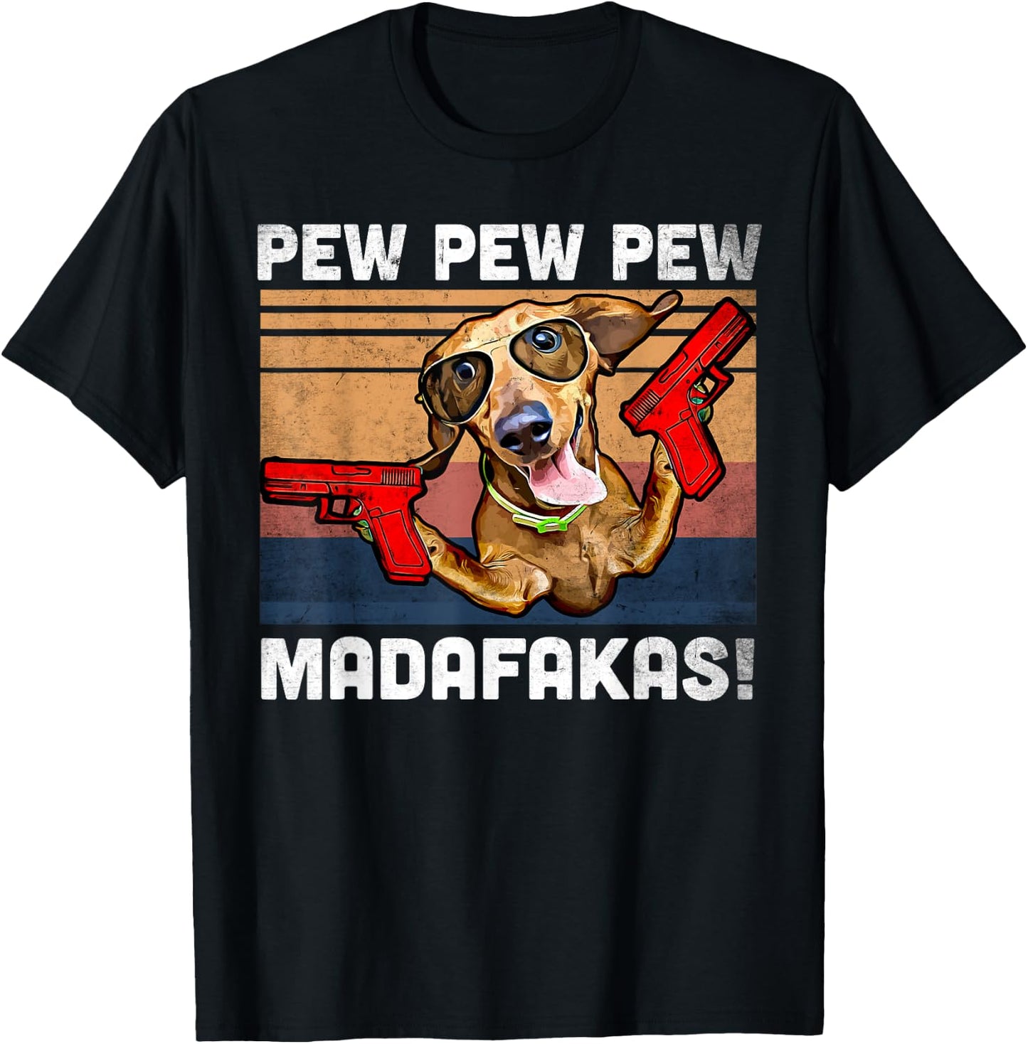 Dachshund Pew Pew Madafakas - Vintage Weiner Dog Pew T-Shirt - T-Shirt | Black