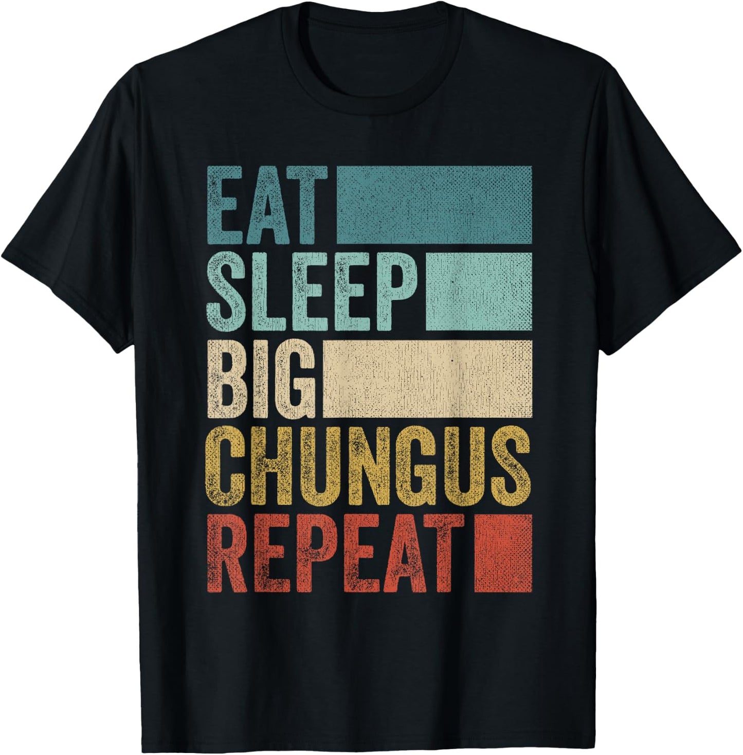 Retro Eat Sleep Big Chungus Repeat Funny Big Chungus T-Shirt - T-Shirt | Black