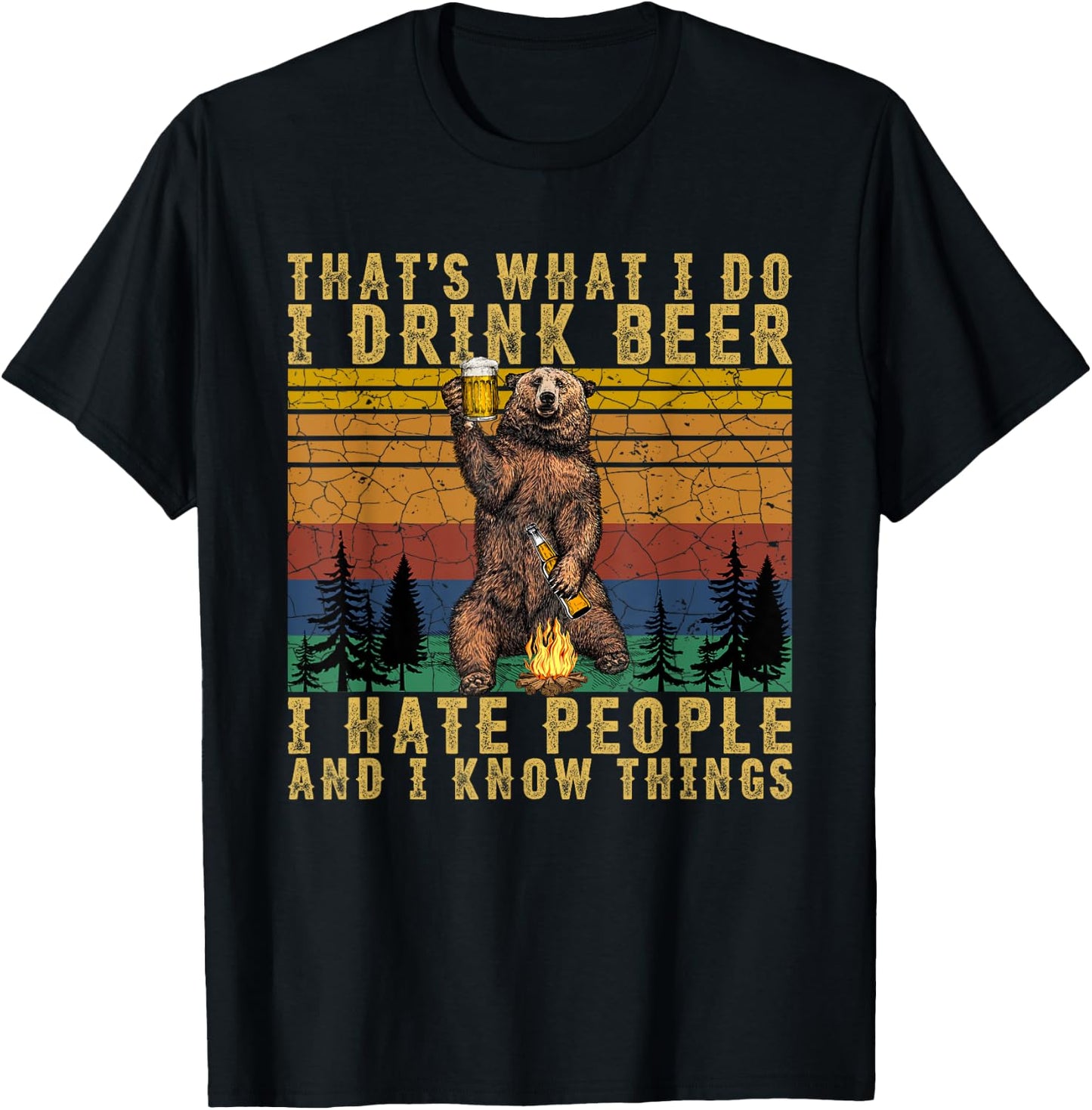 That's What I Do I Drink Beer I Hate People Funny Bear Drink T-Shirt - T-Shirt | Black