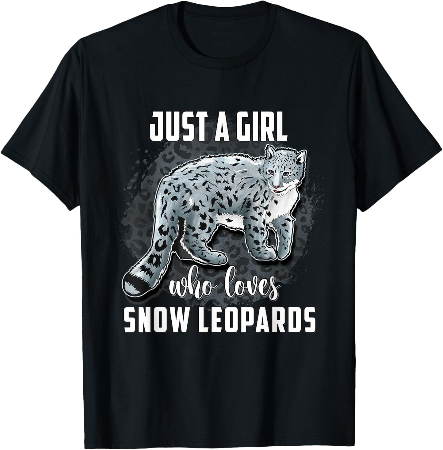 Snow Leopard Shirt Just A Girl Who Loves Snow Leopards T-Shirt - T-Shirt | Black