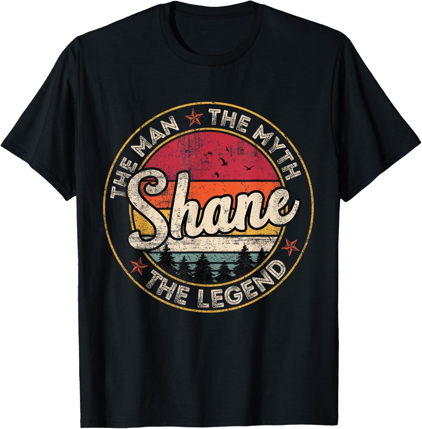 Shane The Man The Myth The Legend Personalized Name T-Shirt - T-Shirt | Black