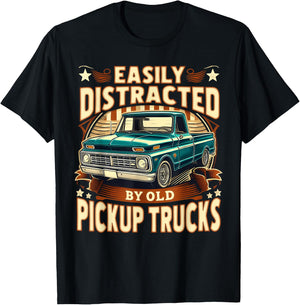 Easily Distracted by Old Pickup Trucks Funny Trucker T-Shirt - T-Shirt | Black