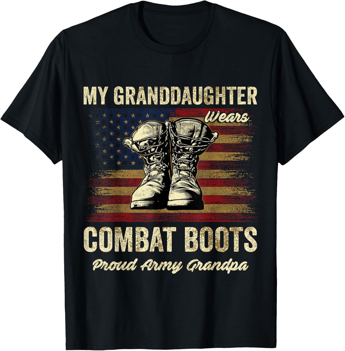 My Granddaughter Wears Combat Boots Proud Army Grandpa T-Shirt - T-Shirt | Black