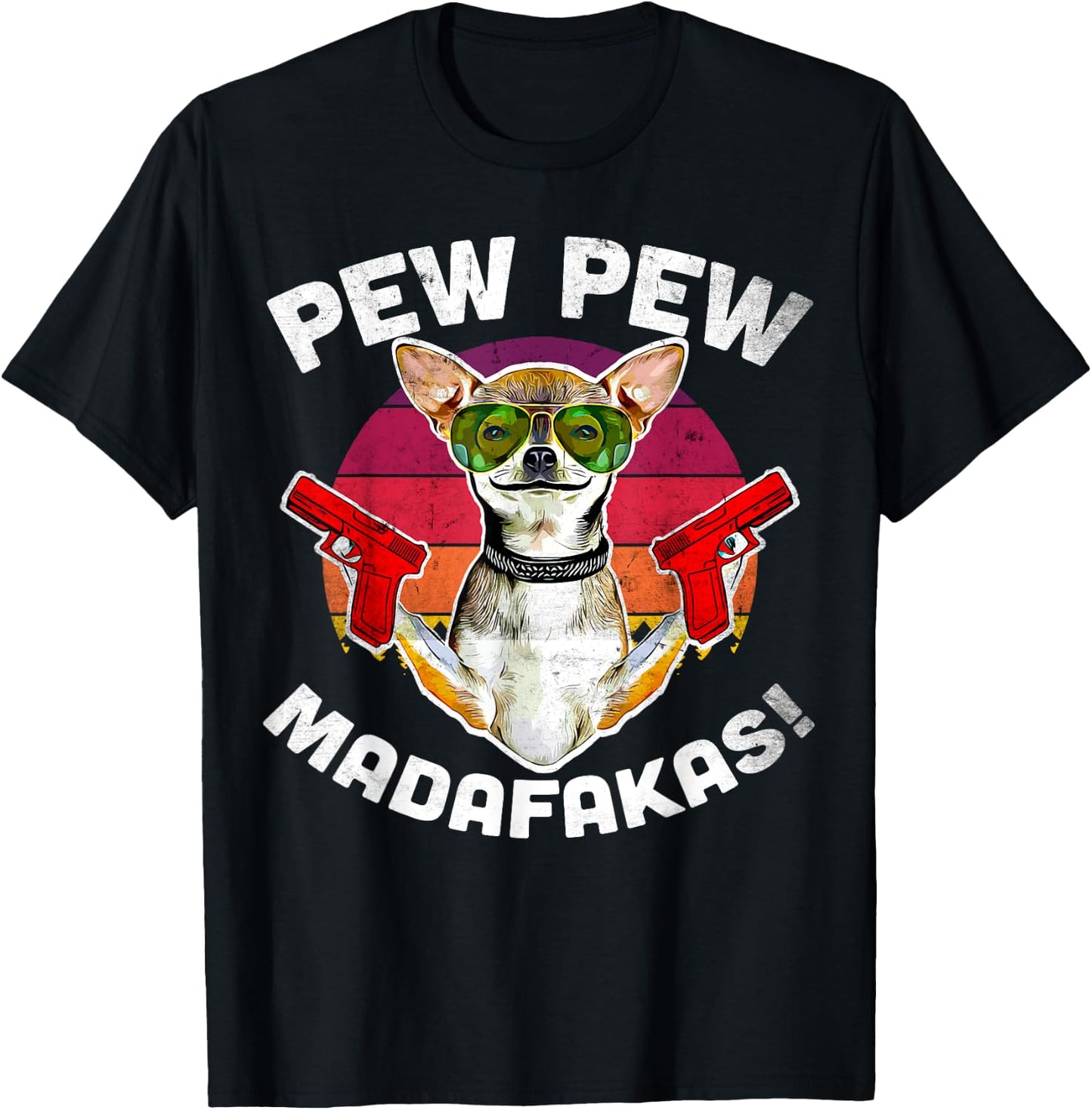 Chihuahua Pew Pew Madafakas - Vintage Sunglasses Pew T-Shirt - T-Shirt | Black
