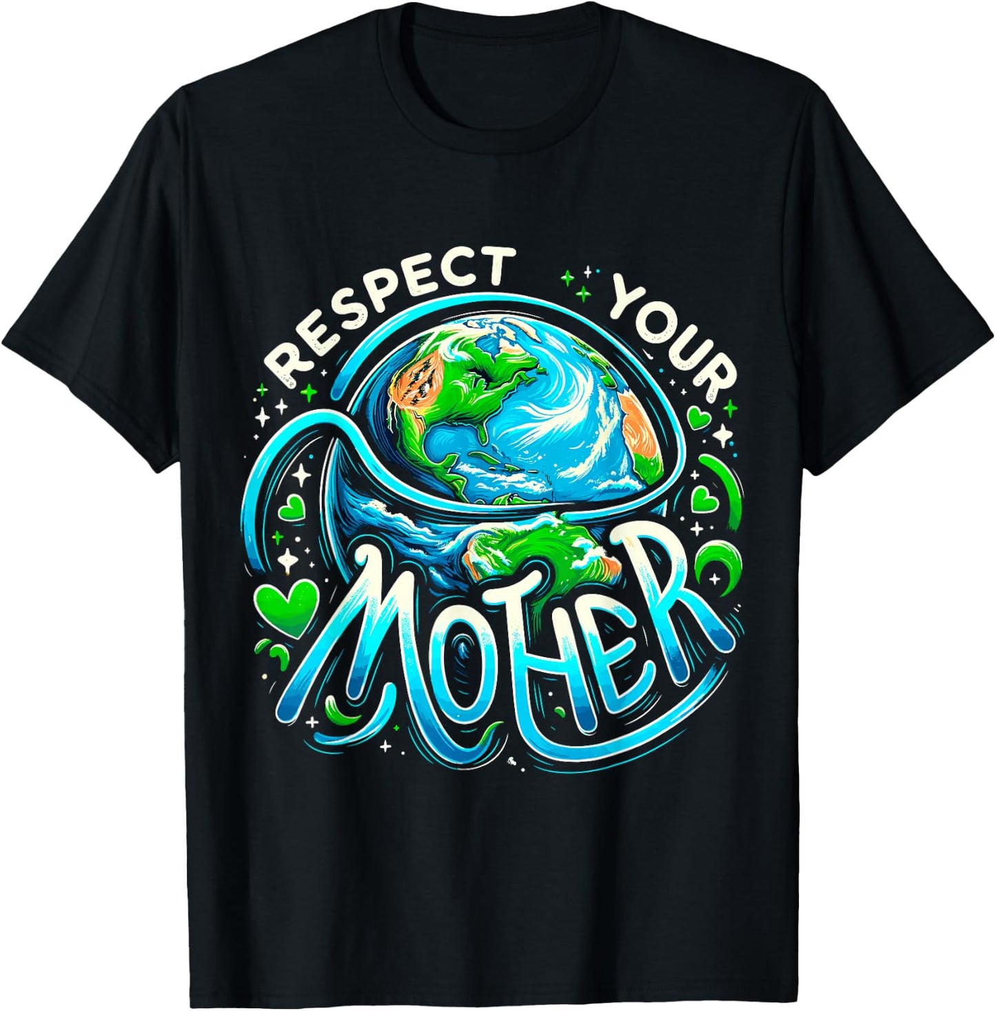 Earth Day Respect your Mother Environmental Save the Planet T-Shirt - T-Shirt | Black