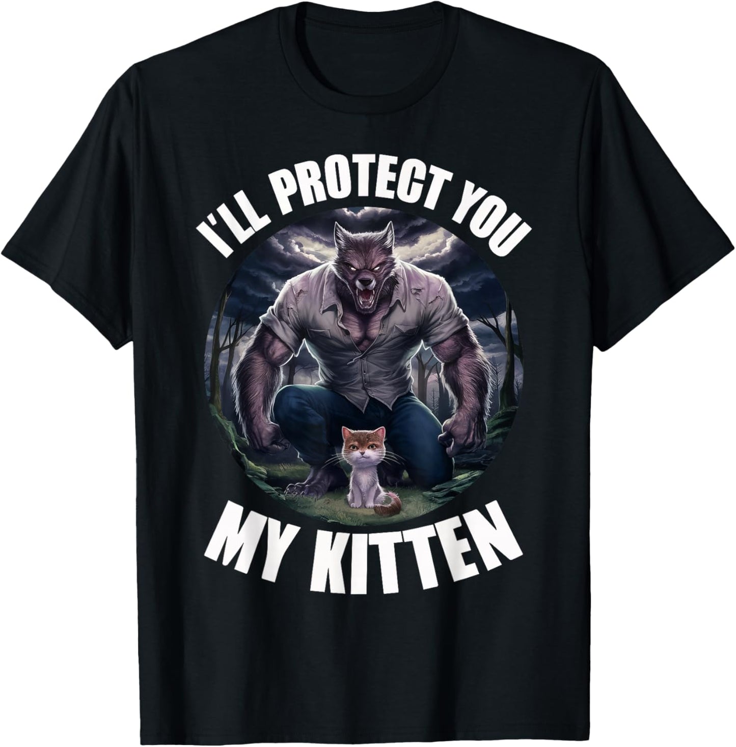 I'll Protect You My Kitten T-Shirt - T-Shirt | Black