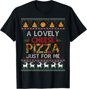 A Lovely Cheese Pizza Just For Me Alone Home Christmas Gift T-Shirt - T-Shirt | Black