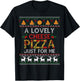A Lovely Cheese Pizza Just For Me Alone Home Christmas Gift T-Shirt - T-Shirt | Black