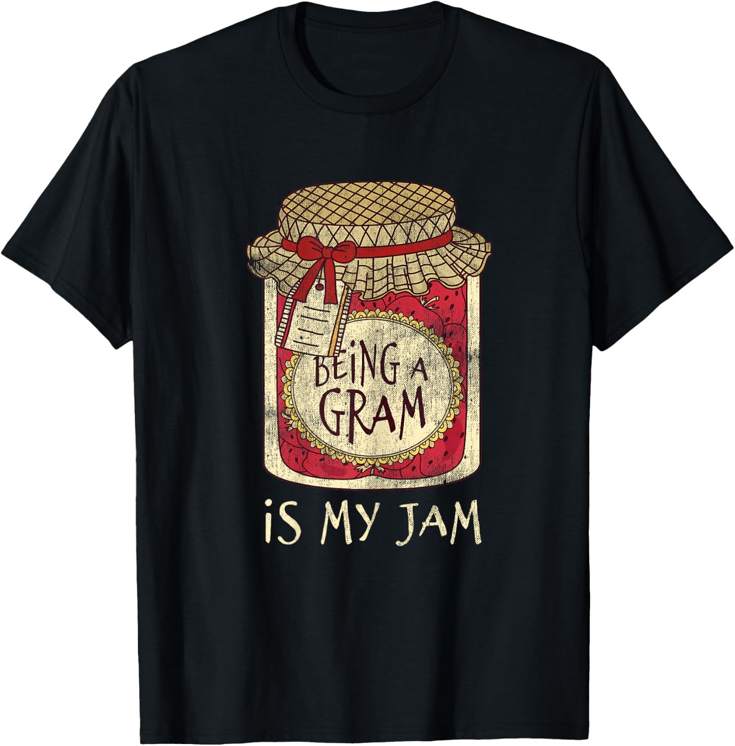 Fun Grandma Gifts Cute & Funny Being A Gram Quote T-Shirt - T-Shirt | Black