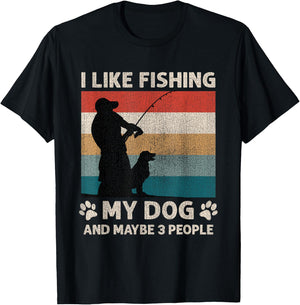 I Like Fishing My Dog And Maybe 3 People Men Women T-Shirt - T-Shirt | Black