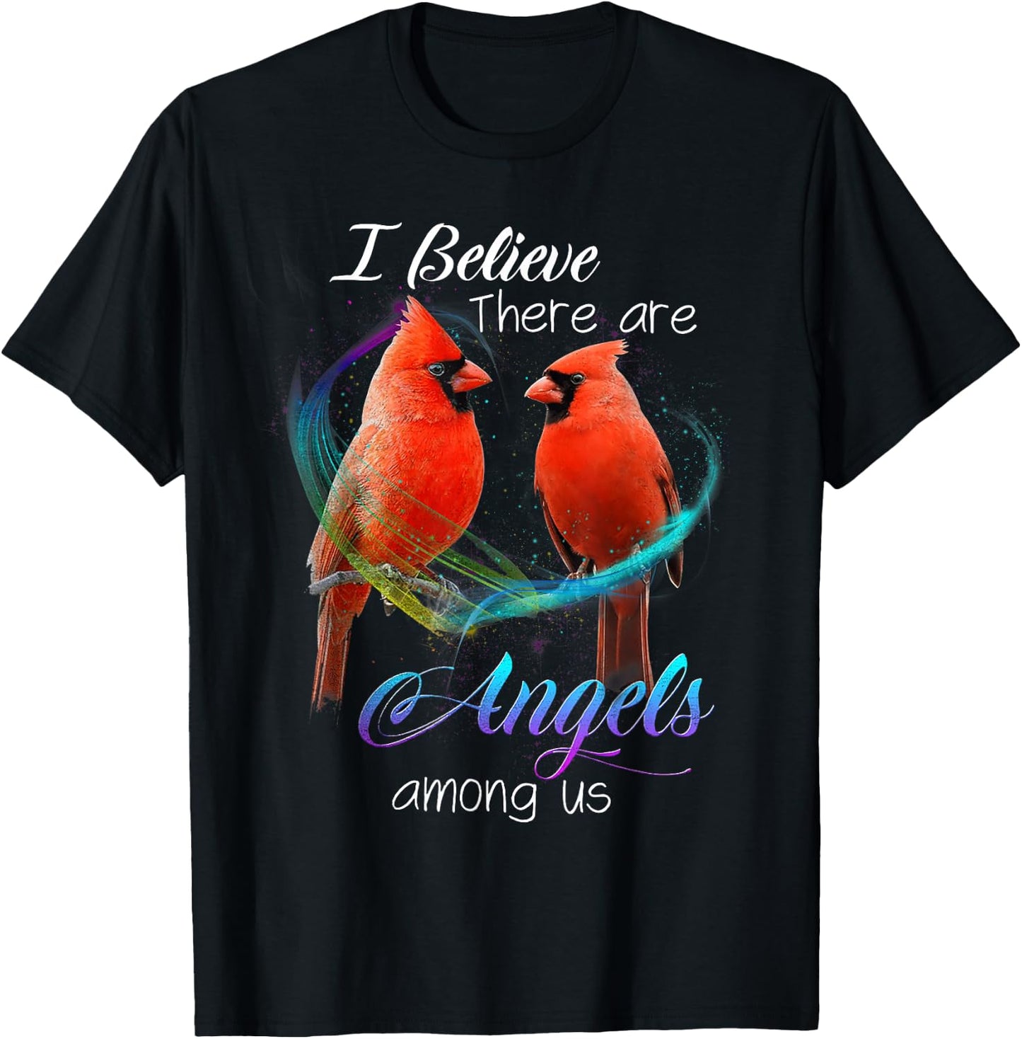 Cardinal Bird I Believe There Are Angels Among Us T Shirt T-Shirt - T-Shirt | Black