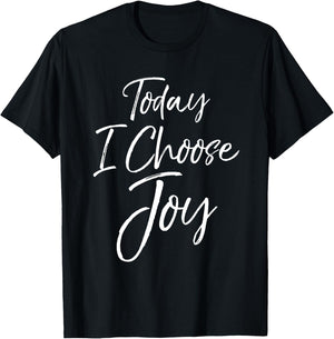 Cute Christian Worship Gift Today I Choose Joy T-Shirt - T-Shirt | Black
