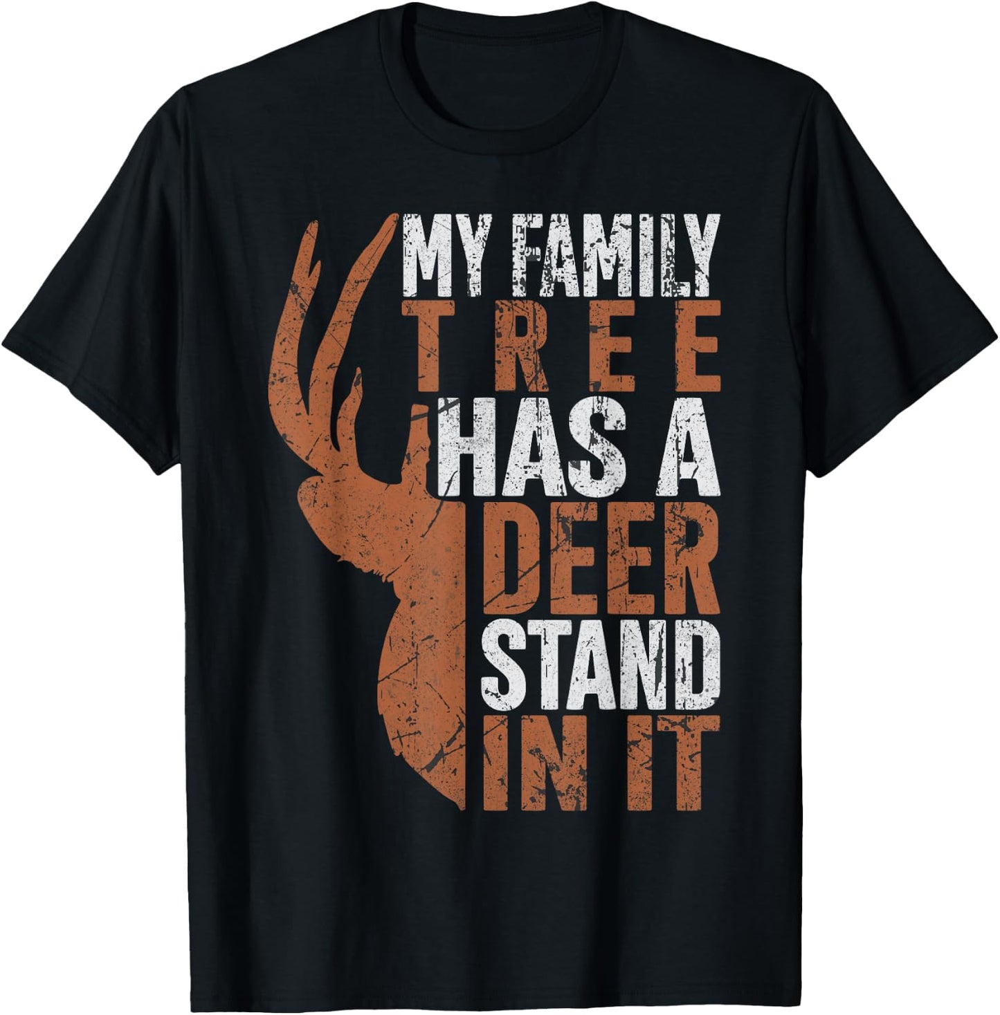 My Family Tree Has A Deer Stand In It Hunting Hunter Dad T-Shirt - T-Shirt | Black