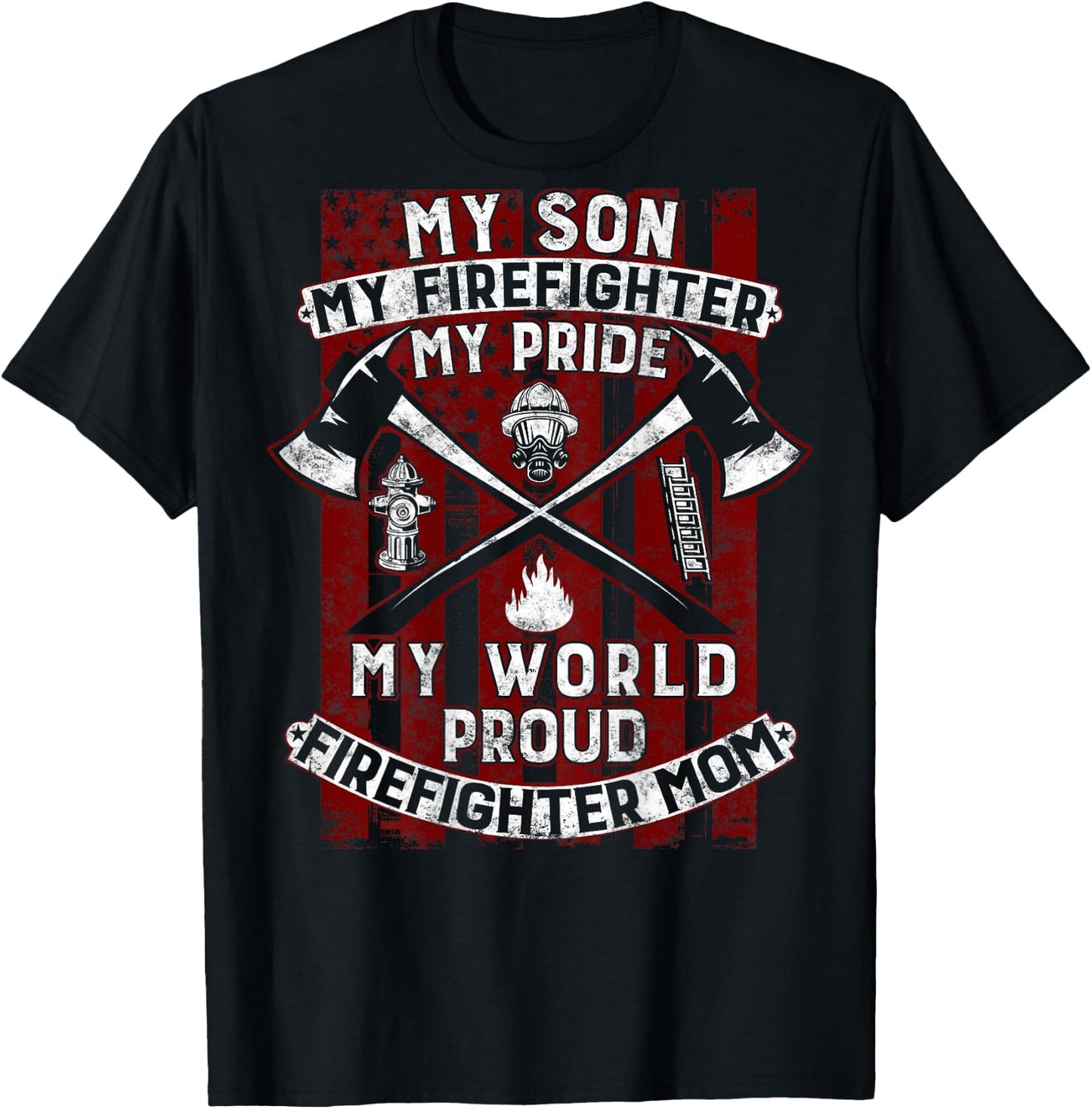 My Son My Firefighter Hero | Proud Firefighter Mom Mother T-Shirt - T-Shirt | Black