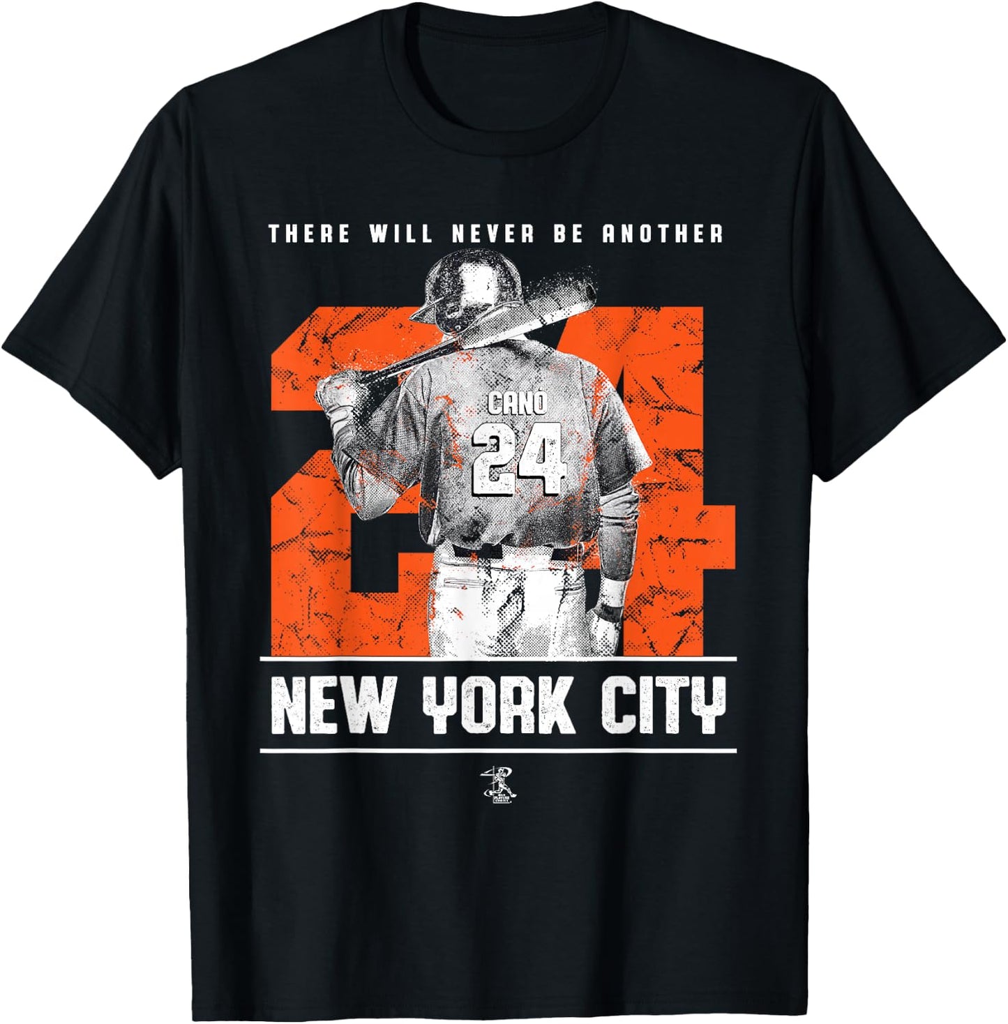 Robinson Cano - There Will Never Be Another - Apparel T-Shirt - T-Shirt | Black