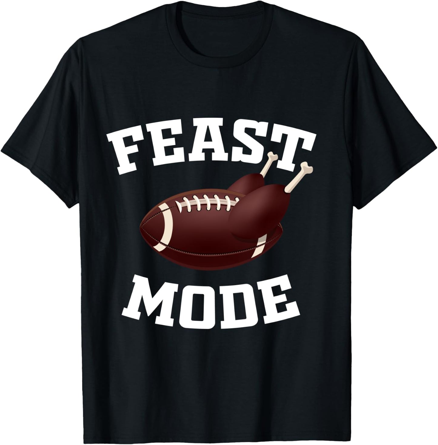 Feast Mode Funny Thanksgiving Day Turkey Football T-Shirt - T-Shirt | Black