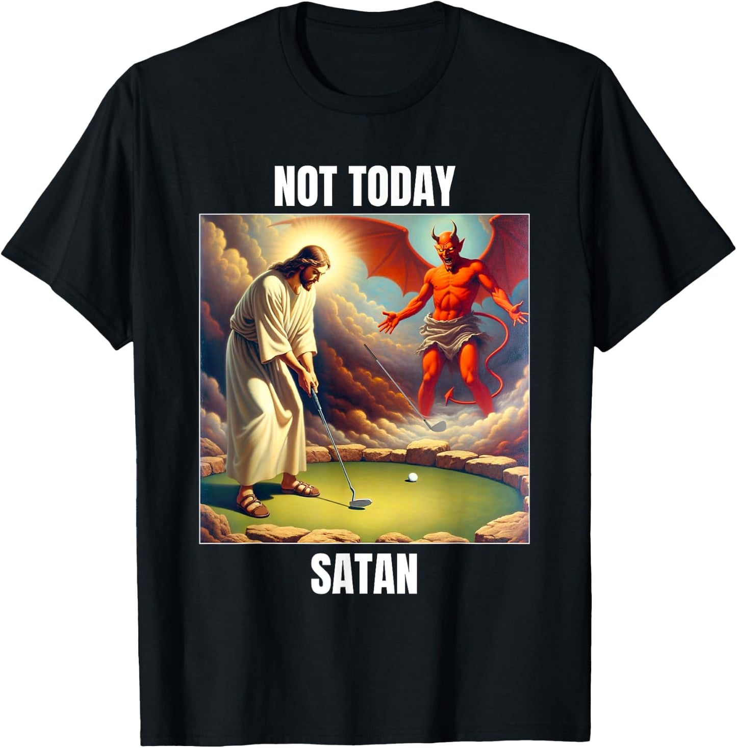 Jesus vs Satan Playing Golf - Not Today Satan T-Shirt - T-Shirt | Black